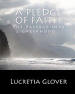 A Pledge Of Faith: The Passage Into Greek Hood