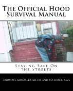 The Official Hood Survival Manual: Staying Safe on the Streets