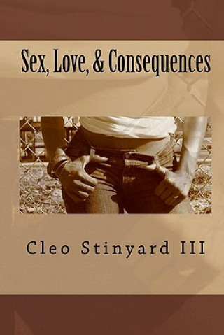 Sex, Love, & Consequences