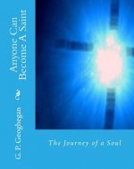 Anyone Can Become A Saint