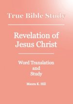 True Bible Study - Revelation Of Jesus Christ