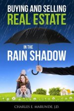 Buying and Selling Real Estate in the Rain Shadow