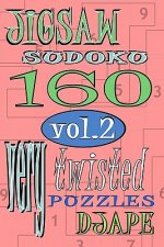 Jigsaw Sudoku vol 2: 160 very twisted puzzles