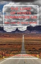 The Lord of Hosts Commands Us: Mis-Use of Gods Word