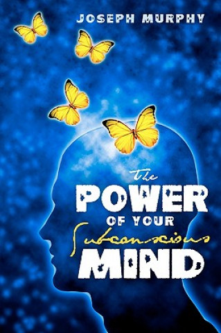 The Power of Your Subconscious Mind (Joseph Murphy)(Brožovaná)