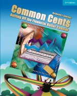 Common Cent$: Getting Off the Financial Roller Coaster
