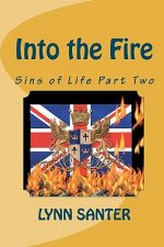 Into The Fire: Sins Of Life Part Two