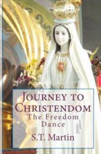Journey to Christendom: The Freedom Dance