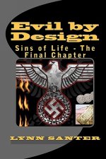 Evil By Design: Sins Of Life - The Final Chapter