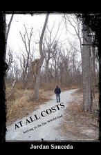 At All Costs: Striving To Do The Will Of God
