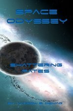 Space Odyssey: Shattering Fates