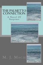 The Palmetto Connection: A Novel Of Suspense By