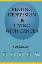 Beating Depression: & Living With Cancer
