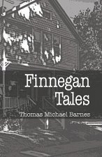 Finnegan Tales: Stories Born In Ardsley And Glenside
