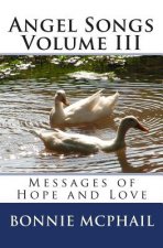 Angel Songs: Messages Of Hope And Love