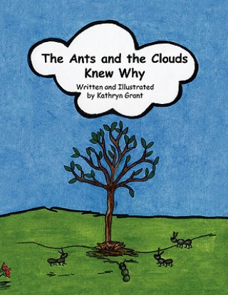 Ants and the Clouds Knew Why