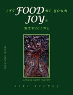 Let Food Be Your Joy & Medicine