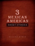 3 Mexican American Short Stories
