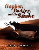 Gopher, Badger, and the Snake