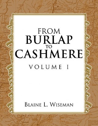 From Burlap to Cashmere Volume I