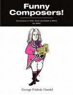 ''Funny Composers!'' in FULL Color & Black and White