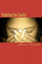Fighting For Sanity