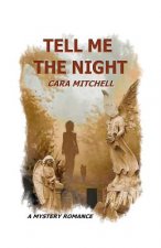 Tell Me The Night: A Mystery Romance