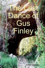 The Last Dance Of Gus Finley