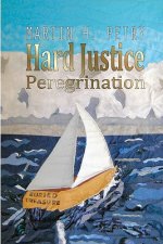 Hard Justice: Peregrination