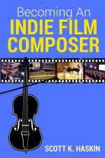 Becoming An Indie Film Composer