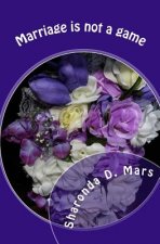 Marriage is not a game: Christian Book