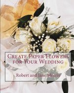 Create Paper Flowers for Your Wedding