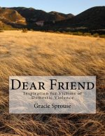 Dear Friend: Inspiration for Victims of Domestic Violence