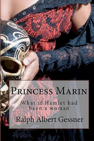 Princess Marin: What if Hamlet had been a woman