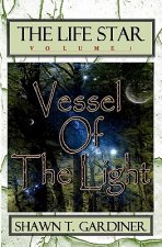 The Life Star: Vessel Of The Light