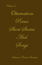 Observations, Poems, Short Stories & Songs: Volume 2