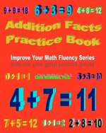 Addition Facts Practice Book: Improve Your Math Fluency Series