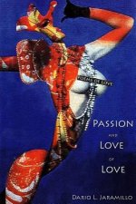 Passion and Love of Love: Poems of love