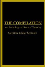 The Compilation: A Collection Of Works