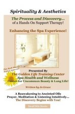 Spirituality & Aesthetics: The Process and Discovery of a Hands on Support Therapy!