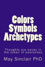 Colors, Symbols, Archetypes