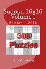 Sudoku 16x16: Volume I