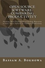 Open Source Software: Comparing Productivity: Studying Short-Term Effects of Desktop Migration to Open Source Software on Employee Productiv