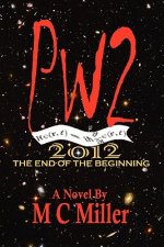 Pw2: 2012 The End of the Beginning
