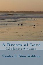A Dream of Love: Liebesträume