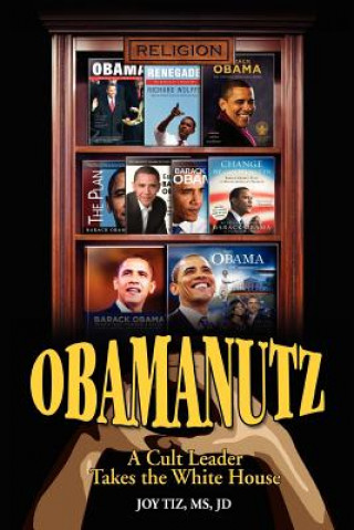 Obamanutz: A Cult Leader Takes the White House