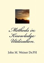 Methods in Knowledge Utilization