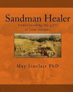 Sandman Healer: Understanding the gifts of your Dreams