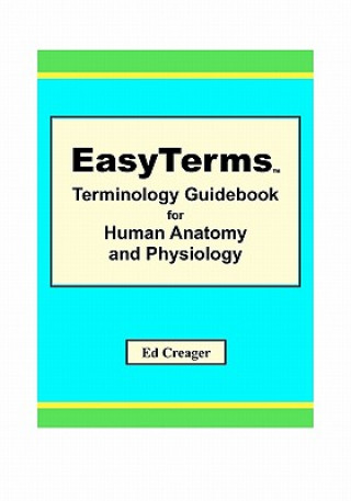 EasyTerms Terminology Guidebook for Human Anatomy and Physiology