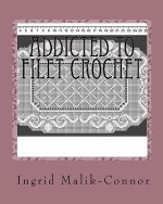 Addicted To Filet Crochet